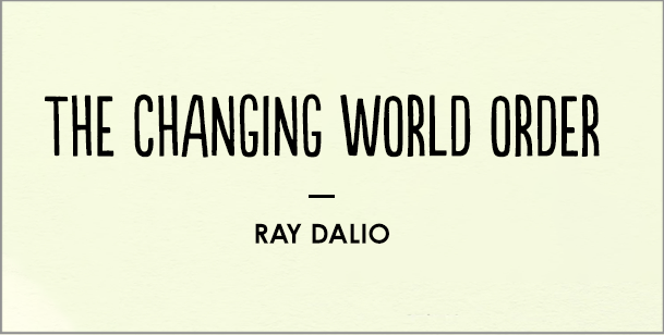 Ray Dalio Changing World Order 2